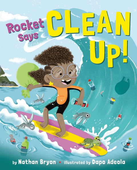 Rocket Says Clean Up! by Bryon, Nathan