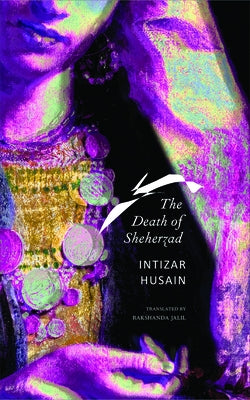 The Death of Sheherzad by Husain, Intizar