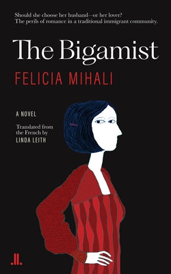 The Bigamist by Mihali, Felicia