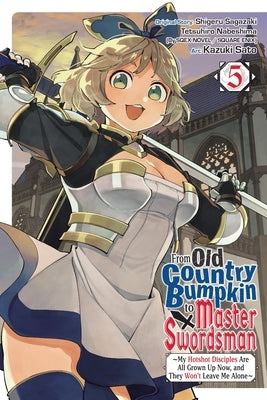 From Old Country Bumpkin to Master Swordsman, Vol. 5 by Sagazaki, Shigeru