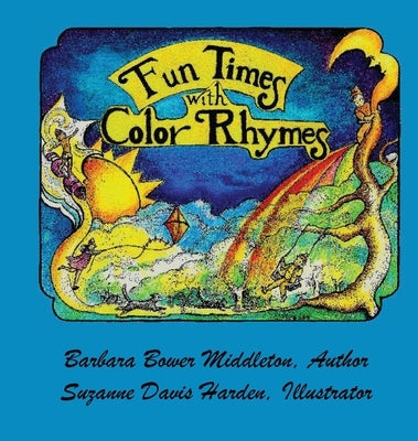 Fun Times with Color Rhymes by Middleton, Barbara Bower