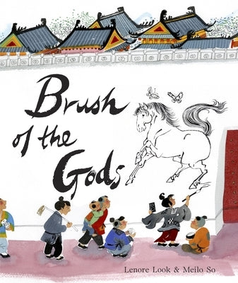 Brush of the Gods by Look, Lenore