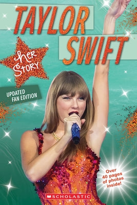 Taylor Swift: Her Story - Updated Fan Edition by Mack, Grace