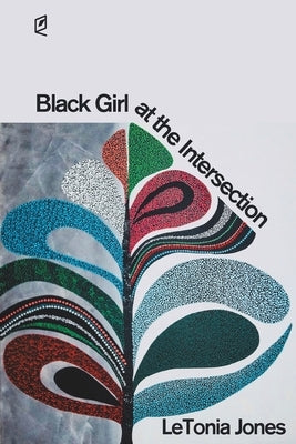 Black Girl at the Intersection by Jones, Letonia