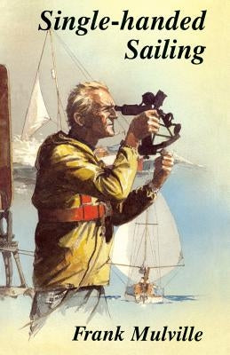Single-Handed Sailing by Mulville, Frank
