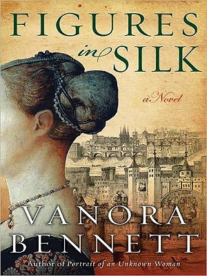 Figures in Silk by Bennett, Vanora