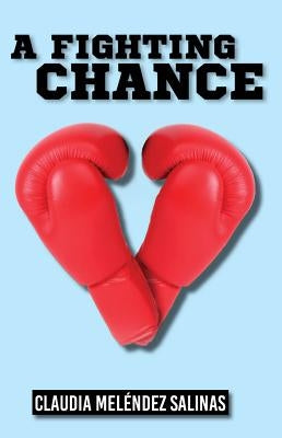 A Fighting Chance by Melendez Salinas