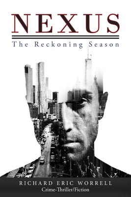 Nexus: The Reckoning Season by Worrell, Richard Eric