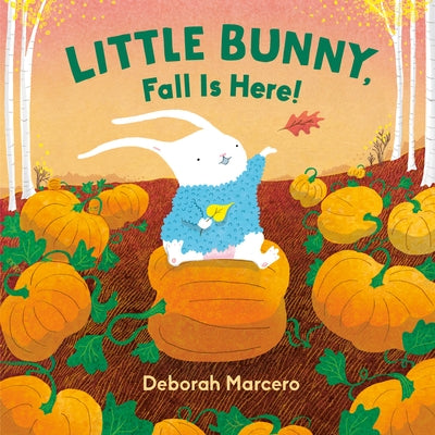 Little Bunny, Fall Is Here! by Marcero, Deborah