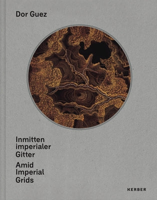 Dor Guez: Amid Imperial Grids by Guez, Dor