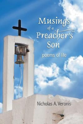 Musings of a Preacher's Son by Veronis, Nicholas