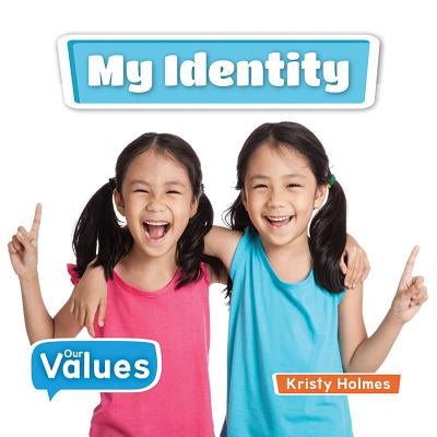 My Identity by Holmes, Kirsty