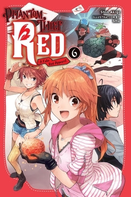 Phantom Thief Red, Vol. 6: A Fake Red Appears! by Akigi, Shin