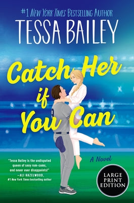 Catch Her If You Can by Bailey, Tessa