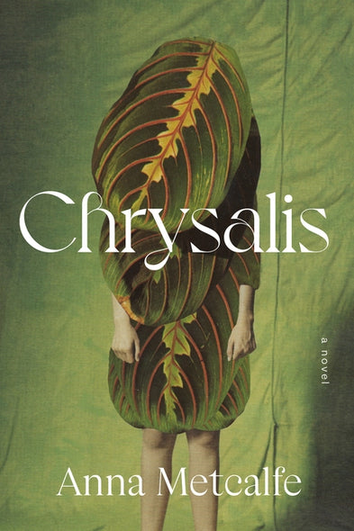 Chrysalis by Metcalfe, Anna