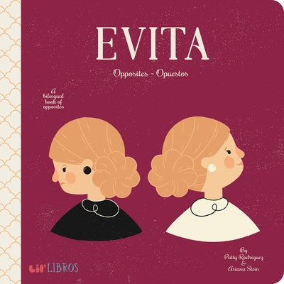 Evita: Opposites / Opuestos: A Bilingual Book of Opposites by Rodriguez, Patty