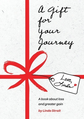 A Gift for Your Journey by Strait, Linda