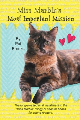 Miss Marble's Most Important Mission by Brooks, Patricia
