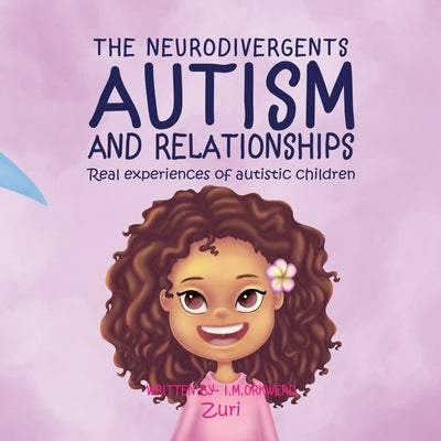 Autism & Relationships: Zuri by I. M. Orkwerd