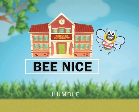 Bee Nice by Humble