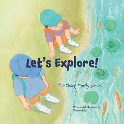 Let's Explore!: The Chang Family Series Board Book by Lee, Youmee