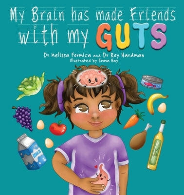 My Brain Has Made Friends With My Guts by Hardman, Roy