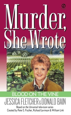 Murder, She Wrote: Blood on the Vine by Fletcher, Jessica