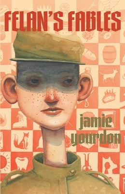 Felan's Fables by Yourdon, Jamie