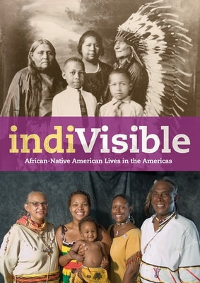 indiVisible: African-Native American Lives in the Americas by Tayac, Gabrielle