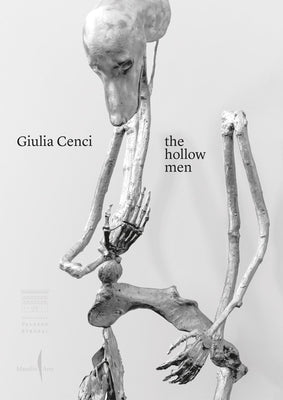 Giulia Cenci: The Hollow Men by Cenci, Giulia