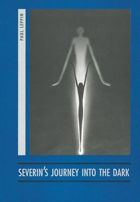Severin's Journey Into the Dark: A Prague Ghost Story by Leppin, Paul