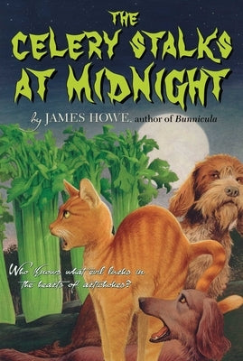 The Celery Stalks at Midnight by Howe, James