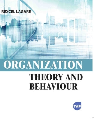 Organization Theory and Behaviour by Lagare, Rexcel