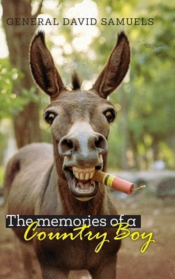 The Memories of a Country Boy by Samuels, General David