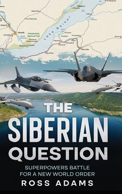 The Siberian Question: A Hammurabi Code Novel by Adams, Ross