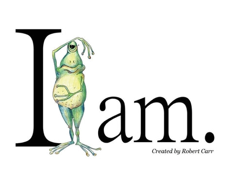 I am. by Carr, Robert J.