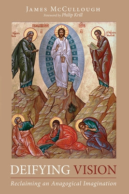 Deifying Vision by McCullough, James