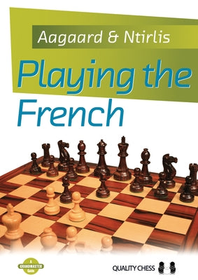 Playing the French by Aagaard, Jacob