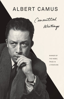 Committed Writings by Camus, Albert