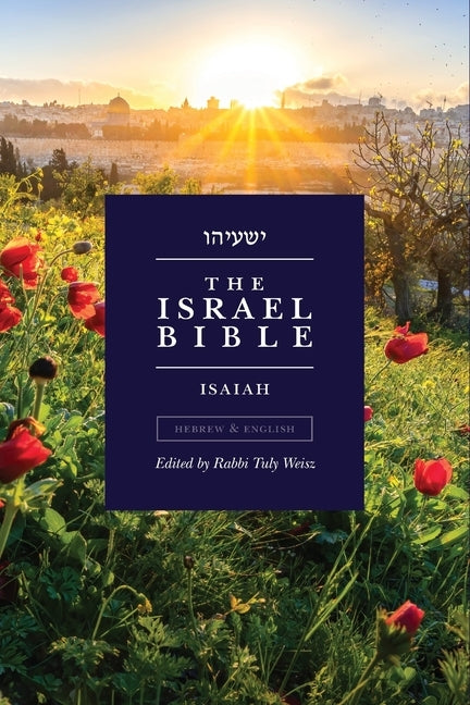 The Israel Bible - Isaiah by Weisz, Tuly