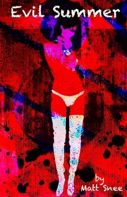 Evil Summer by Snee, Matt