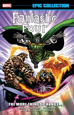 Fantastic Four Epic Collection: The More Things Change... [New Printing] by Englehart, Steve