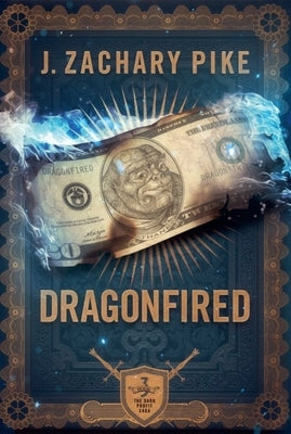 Dragonfired by Pike, J. Zachary