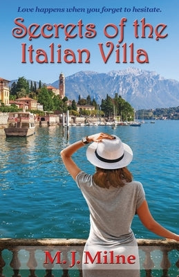 Secrets of the Italian Villa by Milne, M. J.