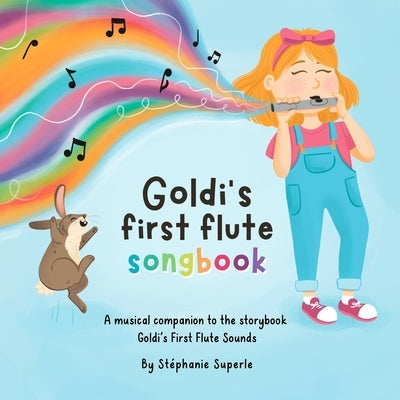 Goldi's First Flute Songbook by Superle, StÃ©phanie
