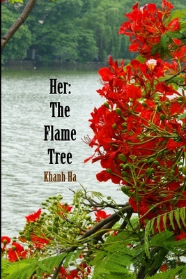 Her: The Flame Tree by Ha, Khanh