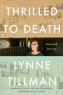 Thrilled to Death: Selected Stories by Tillman, Lynne