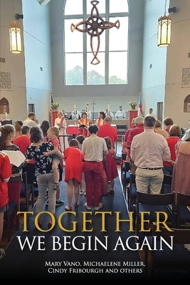 Together We Begin Again by Vano, Mary