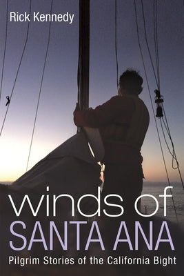 Winds of Santa Ana by Kennedy, Rick