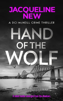 Hand of the Wolf: A Gripping Scottish Crime Thriller by New, Jacqueline